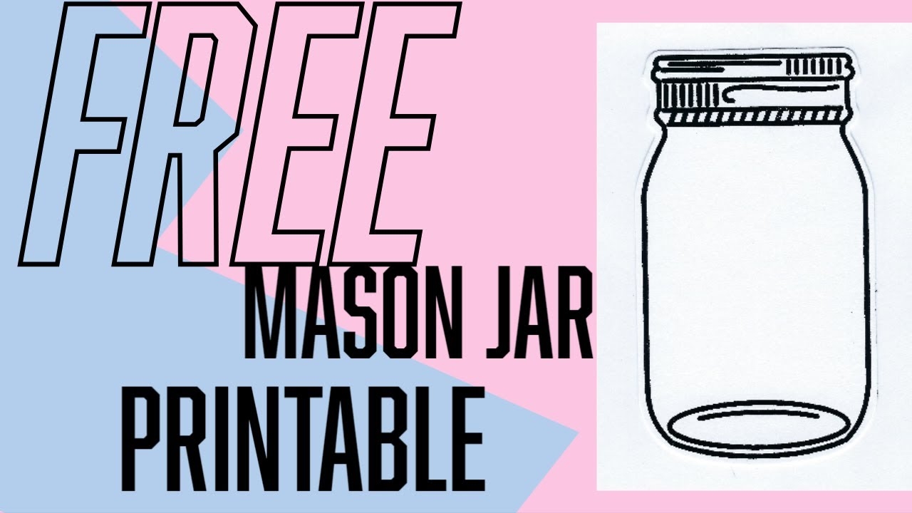Free Mason Jar Printable YouTube