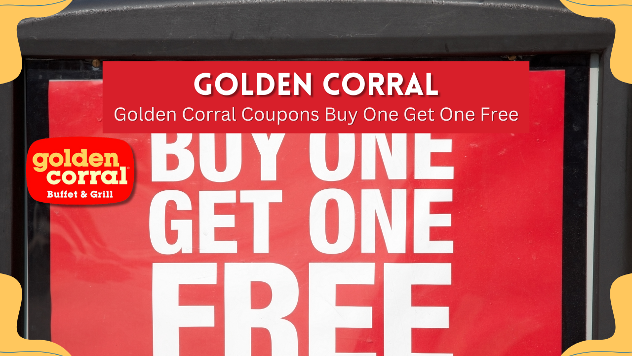Golden Corral Coupons Buy One Get One Free In 2025