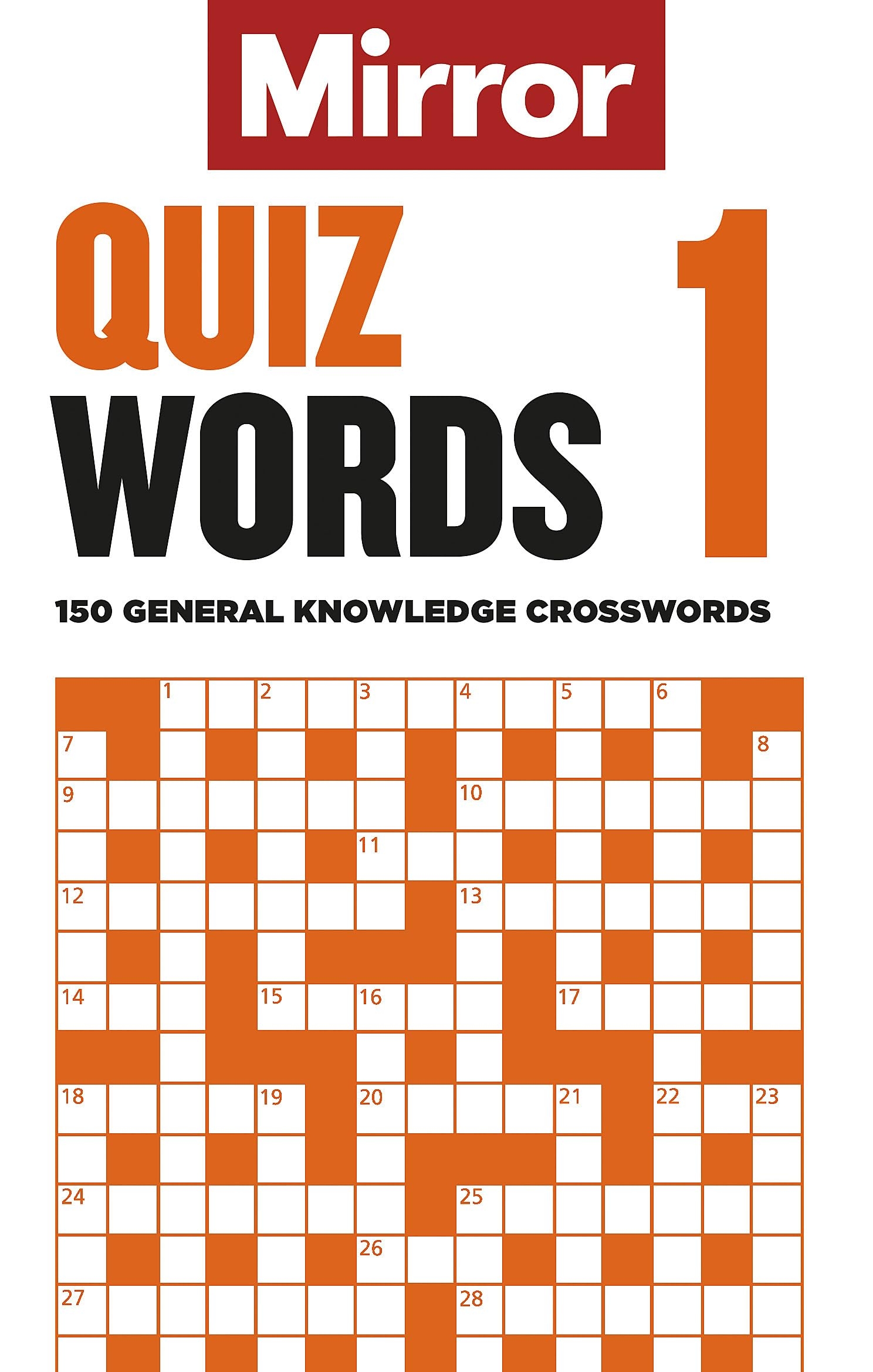 The Mirror Quizwords 1 150 General Knowledge Crosswords From The Pages Of Your Favourite Newspaper Amazon co uk Daily Mirror Reach PLC 9781788403979 Books