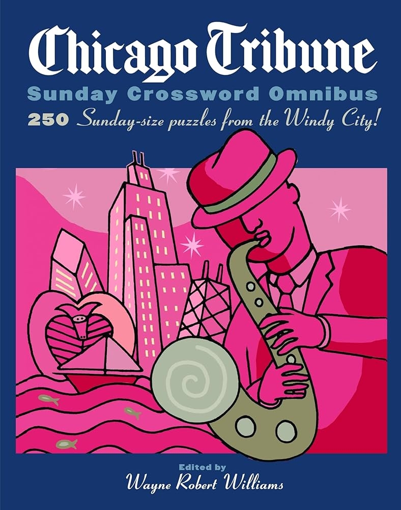 Chicago Tribune Sunday Crossword Omnibus Williams Wayne Robert 9780375722097 Amazon Books