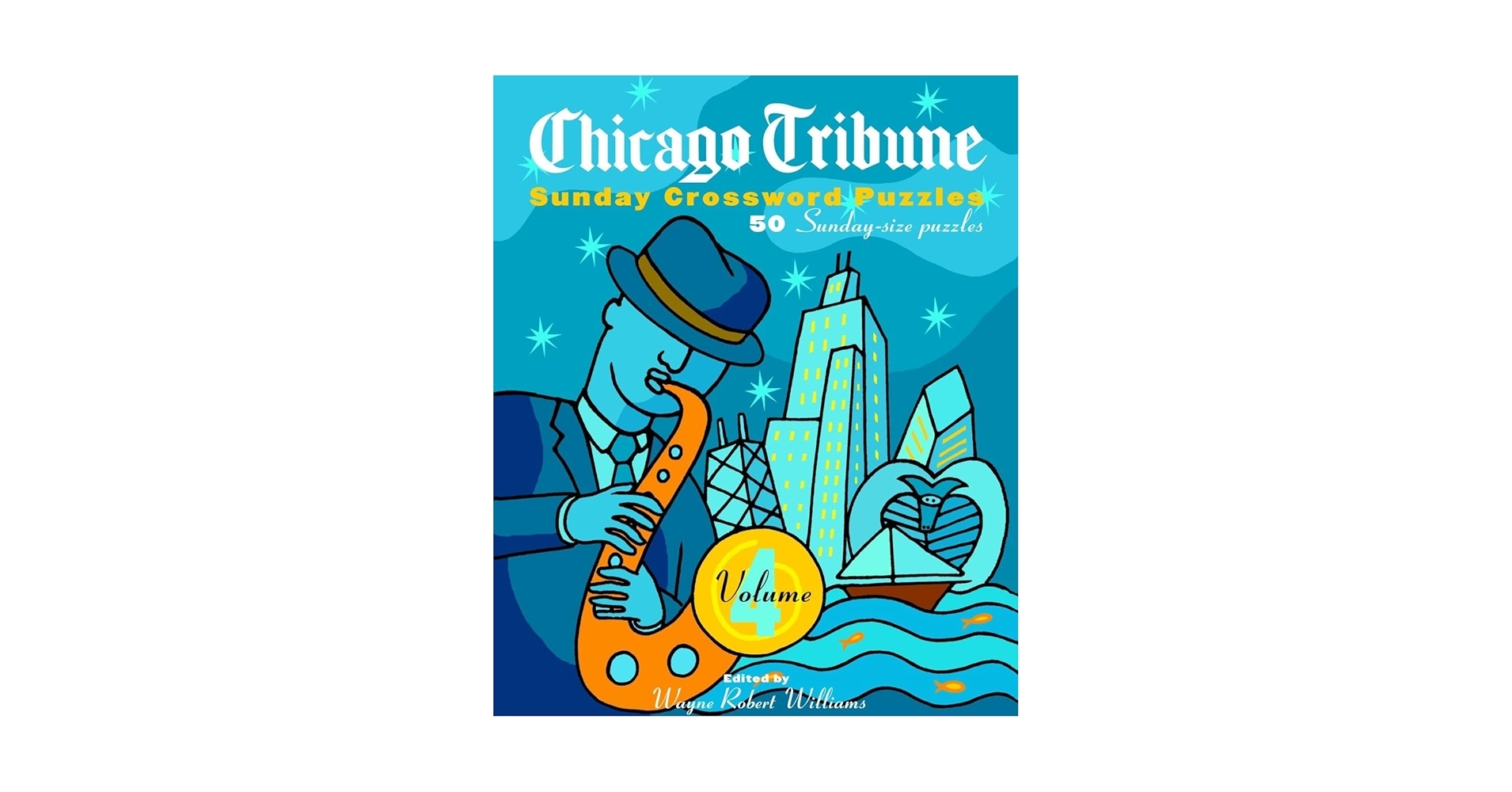 Chicago Tribune Sunday Crossword Puzzles Volume 4 Williams Wayne Robert 9780812935622 Amazon Books Chicago Tribune Sunday Crossword Puzzles Volume 4 Williams Wayne Robert 9780812935622 Amazon Books