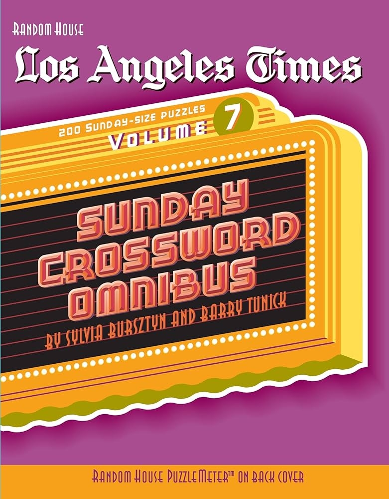 Los Angeles Times Sunday Crossword Omnibus Volume 7 Tunick Barry Bursztyn Sylvia 9780375723438 Amazon Books