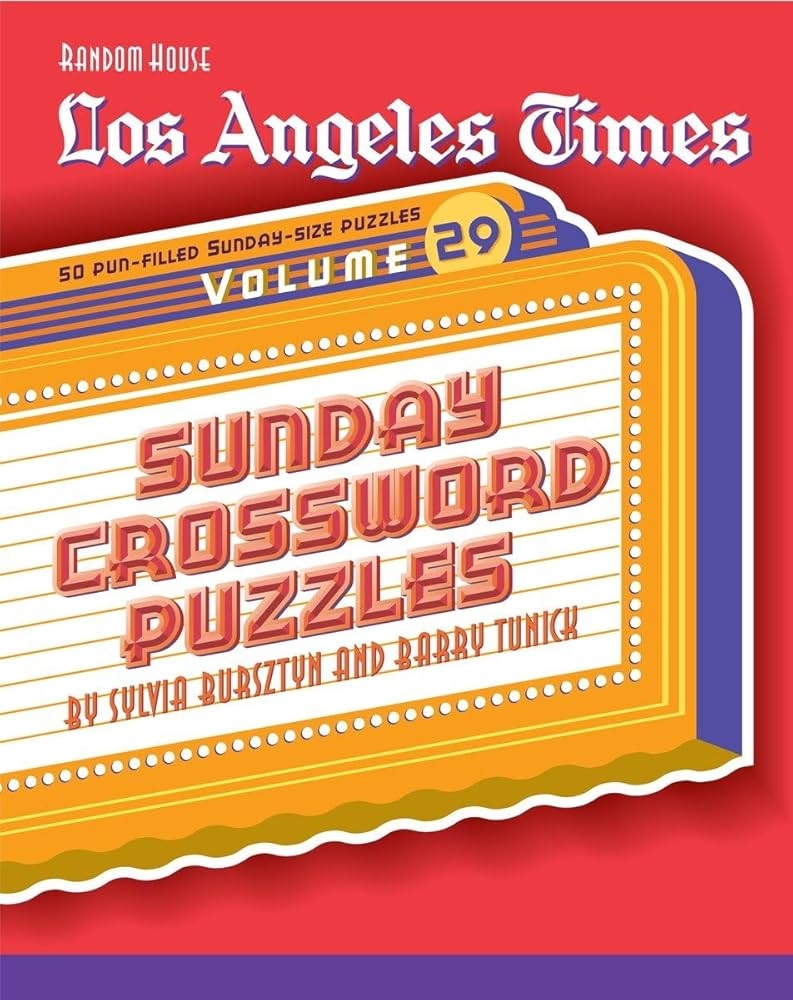 Los Angeles Times Sunday Crossword Puzzles Volume 29 Tunick Barry Bursztyn Sylvia 9780375721779 Amazon Books