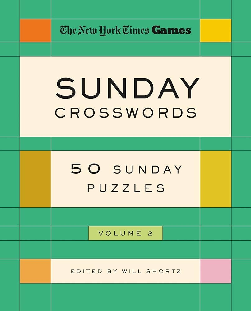 New York Times Games Sunday Crosswords Volume 2 50 Sunday Puzzles The New York Times Shortz Will 9781250352156 Amazon Books New York Times Games Sunday Crosswords Volume 2 50 Sunday Puzzles The New York Times Shortz Will 9781250352156 Amazon Books
