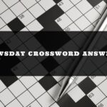 Newsday Crossword Answers Today UPDATED Try Hard Guides