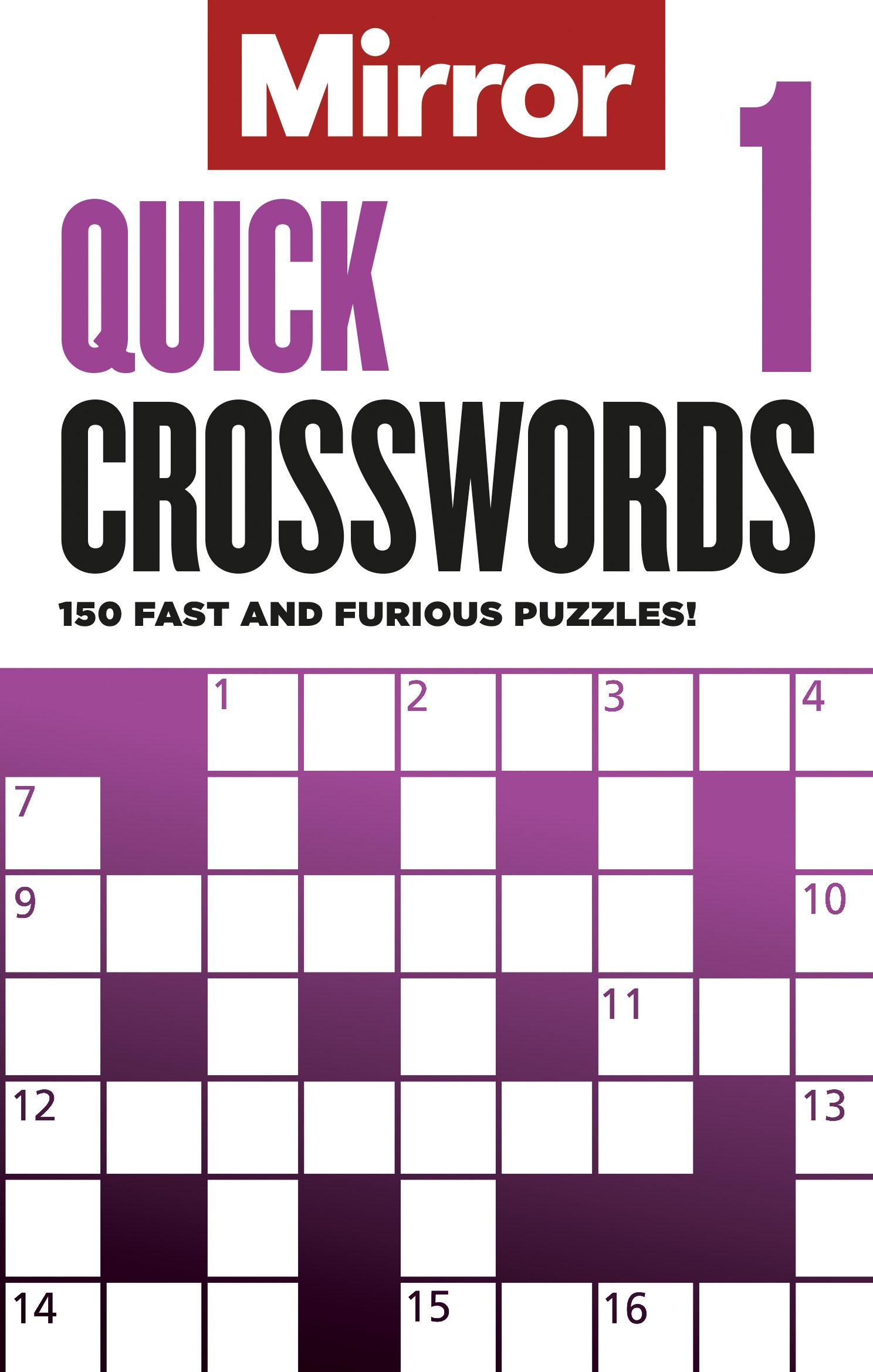 The Mirror Quick Crosswords 1 150 Fast And Furious Puzzles By Daily Mirror Reach PLC Books Hachette Australia The Mirror Quick Crosswords 1 150 Fast And Furious Puzzles By Daily Mirror Reach PLC Books Hachette Australia