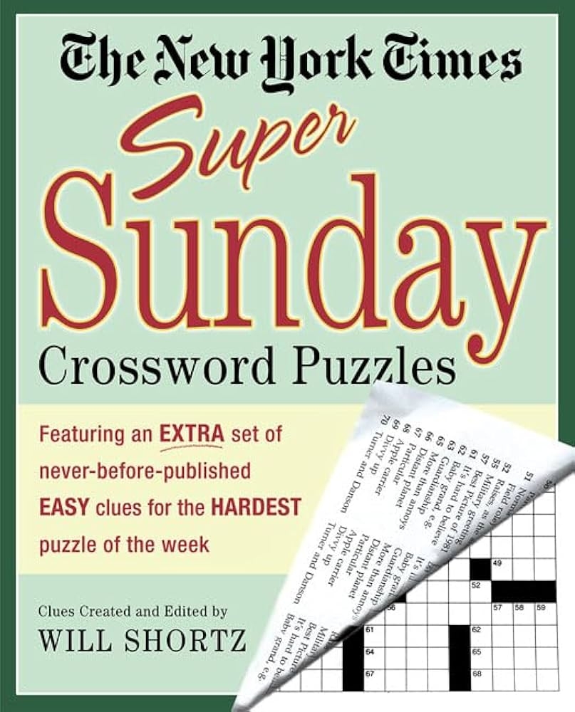 The New York Times Super Sunday Crossword Puzzles Featuring An Extra Set Of Never before published Easy Clues For The Hardest Puzzle Of The Week Shortz Will Longo Frank Schuster Nancy Amazon sg Books
