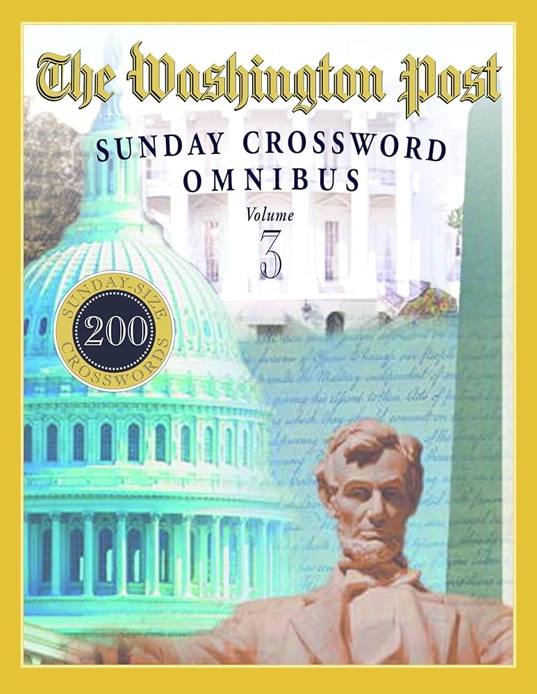 The Washington Post Sunday Crossword Omnibus Volume 3 Mackaye William R Piscop Fred 9780375721878 Amazon Books